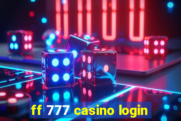 ff 777 casino login